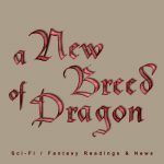 A New Breed of Dragon